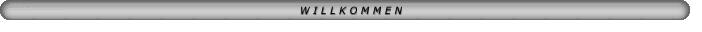 W I L L K O M M E N