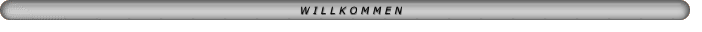 W I L L K O M M E N